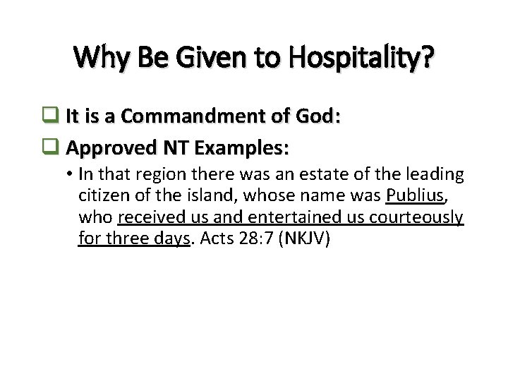 Why Be Given to Hospitality? q It is a Commandment of God: q Approved Why Be Given to Hospitality? q It is a Commandment of God: q Approved