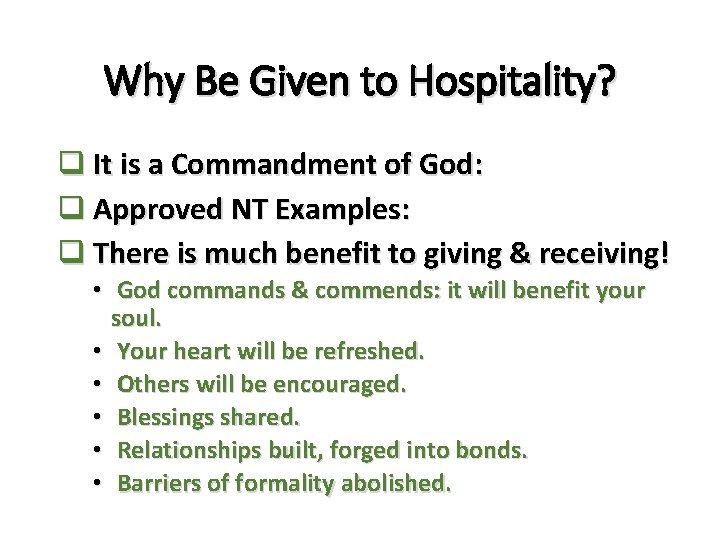 Why Be Given to Hospitality? q It is a Commandment of God: q Approved Why Be Given to Hospitality? q It is a Commandment of God: q Approved