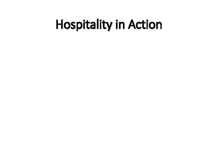 Hospitality in Action Hospitality in Action