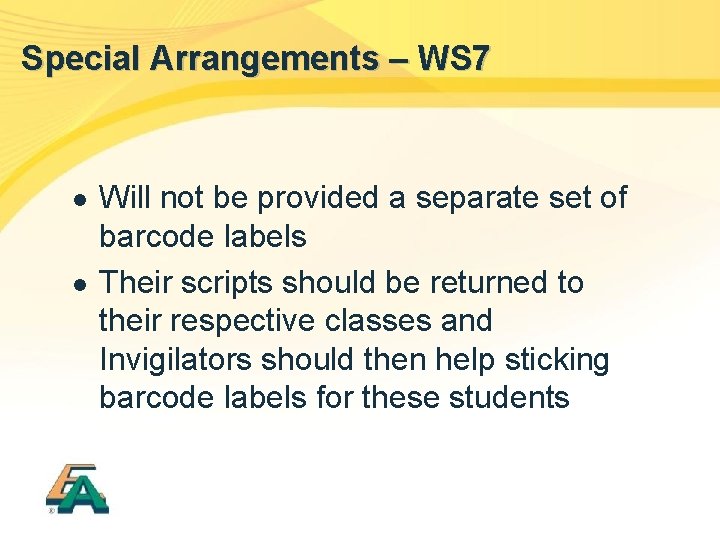 Special Arrangements – WS 7 l l Will not be provided a separate set Special Arrangements – WS 7 l l Will not be provided a separate set
