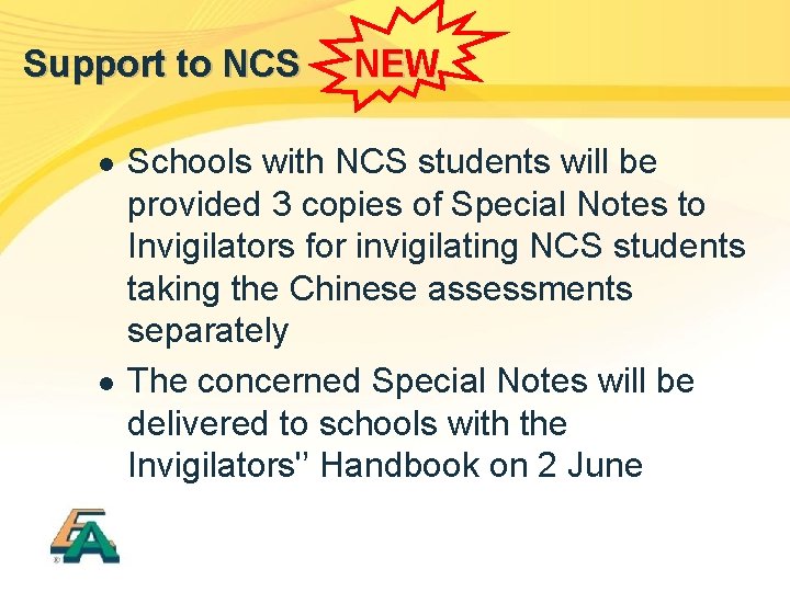 Support to NCS l l NEW Schools with NCS students will be provided 3