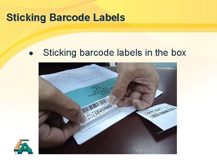 Sticking Barcode Labels l Sticking barcode labels in the box 