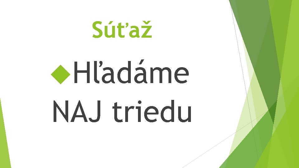 Súťaž Hľadáme NAJ triedu 