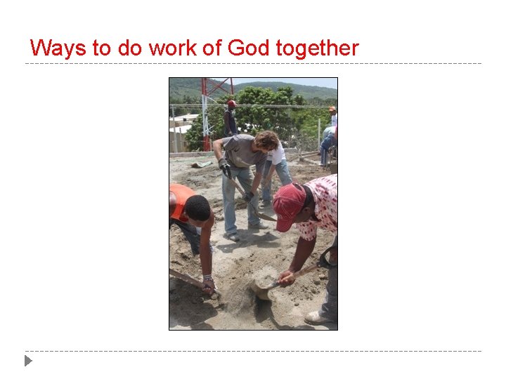 Ways to do work of God together 