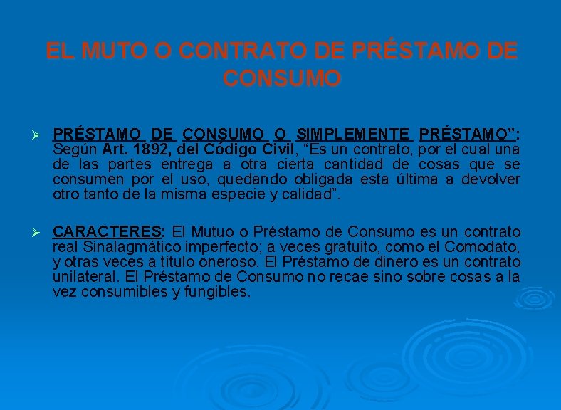 EL MUTO O CONTRATO DE PRÉSTAMO DE CONSUMO Ø PRÉSTAMO DE CONSUMO O SIMPLEMENTE