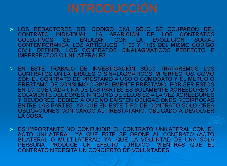 INTRODUCCIÓN Ø LOS REDACTORES DEL CÓDIGO CIVL SÓLO SE OCUPARON DEL CONTRATO INDIVIDUAL. LA