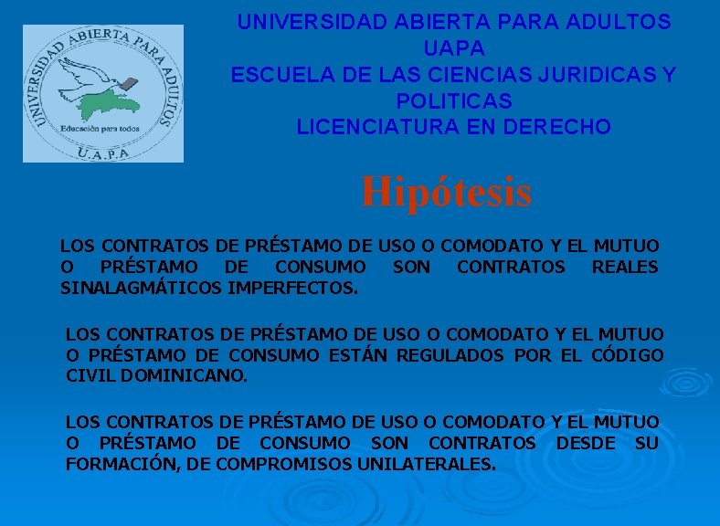 UNIVERSIDAD ABIERTA PARA ADULTOS UAPA ESCUELA DE LAS CIENCIAS JURIDICAS Y POLITICAS LICENCIATURA EN