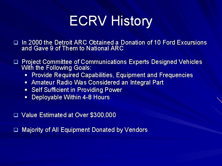 ECRV History q In 2000 the Detroit ARC Obtained a Donation of 10 Ford