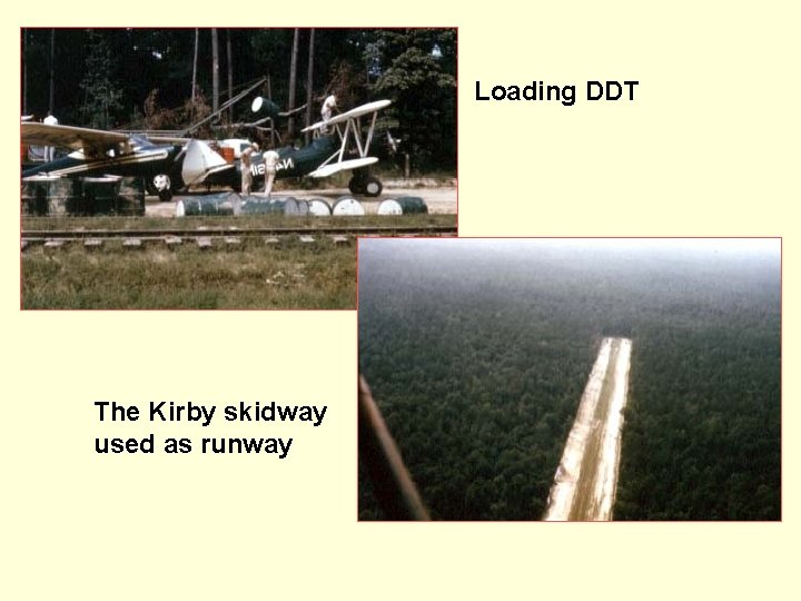 Loading DDT The Kirby skidway used as runway 