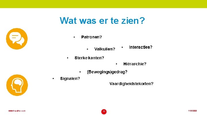 Wat was er te zien? www. karakter. com 11 11/3/2020 