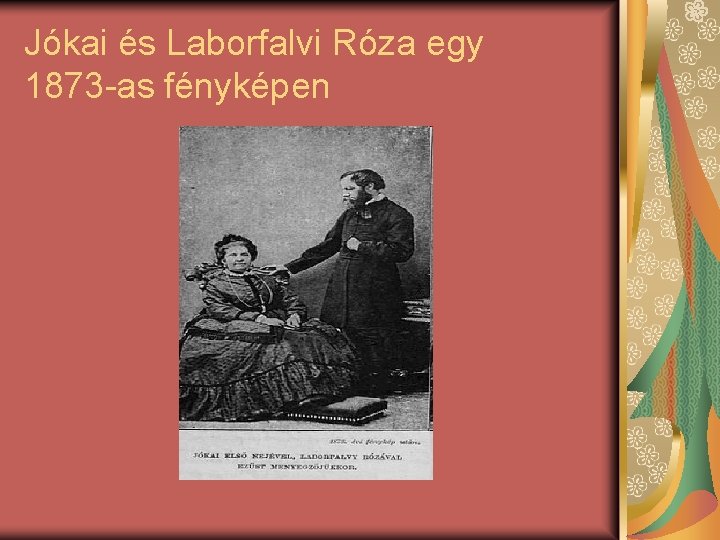 Jókai és Laborfalvi Róza egy 1873 -as fényképen 