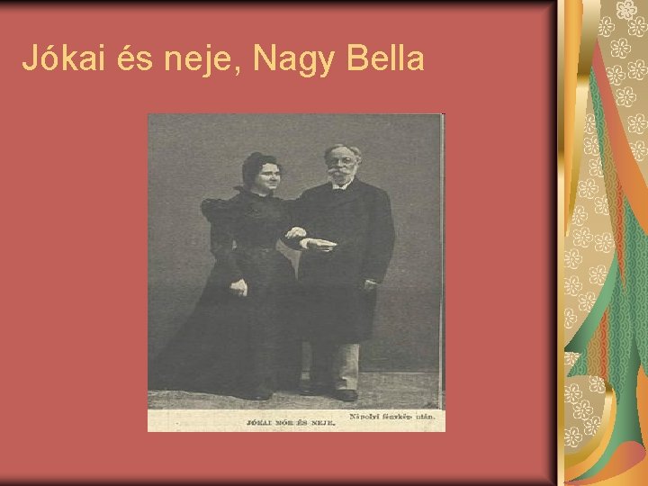 Jókai és neje, Nagy Bella 