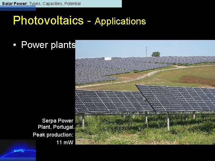 Solar Power: Types, Capacities, Potential Photovoltaics - Applications • Power plants. Serpa Power Plant,