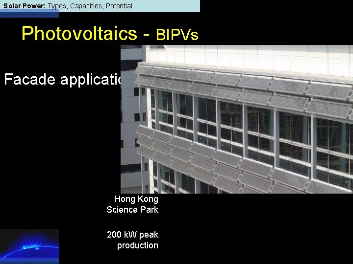 Solar Power: Types, Capacities, Potential Photovoltaics - BIPVs Facade applications Hong Kong Science Park