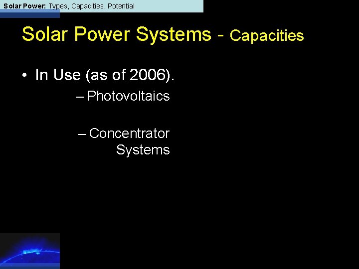 Solar Power: Types, Capacities, Potential Solar Power Systems - Capacities • In Use (as