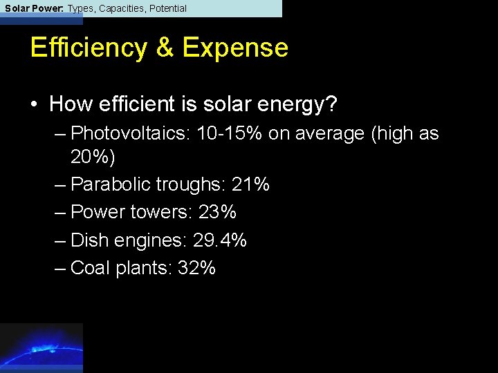 Solar Power: Types, Capacities, Potential Efficiency & Expense • How efficient is solar energy?