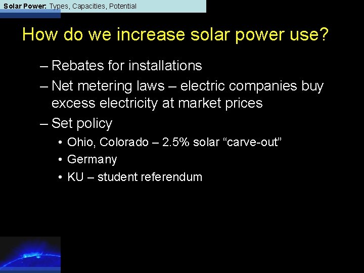 Solar Power: Types, Capacities, Potential How do we increase solar power use? – Rebates