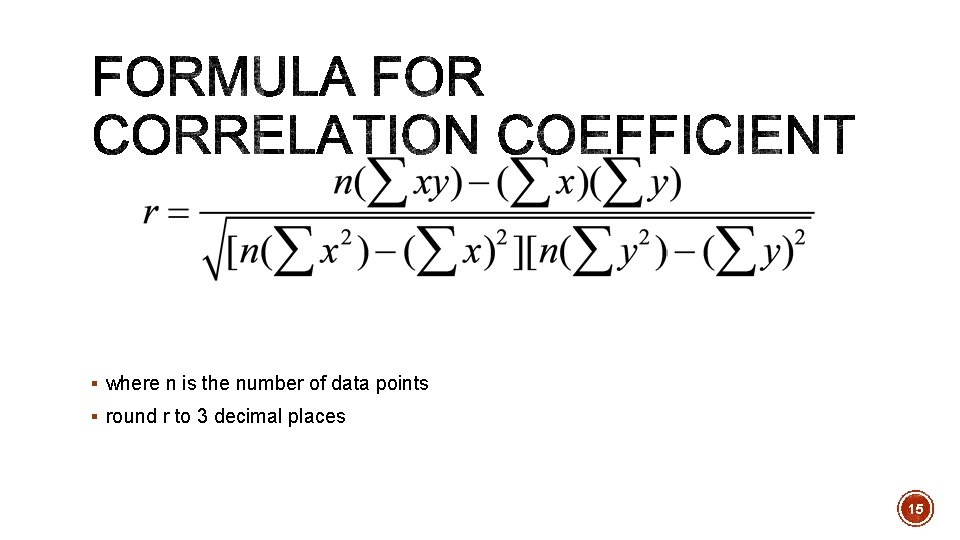 § where n is the number of data points § round r to 3