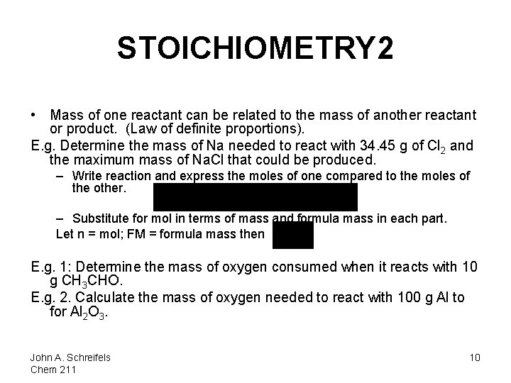 STOICHIOMETRY 2 • Mass of one reactant can be related to the mass of