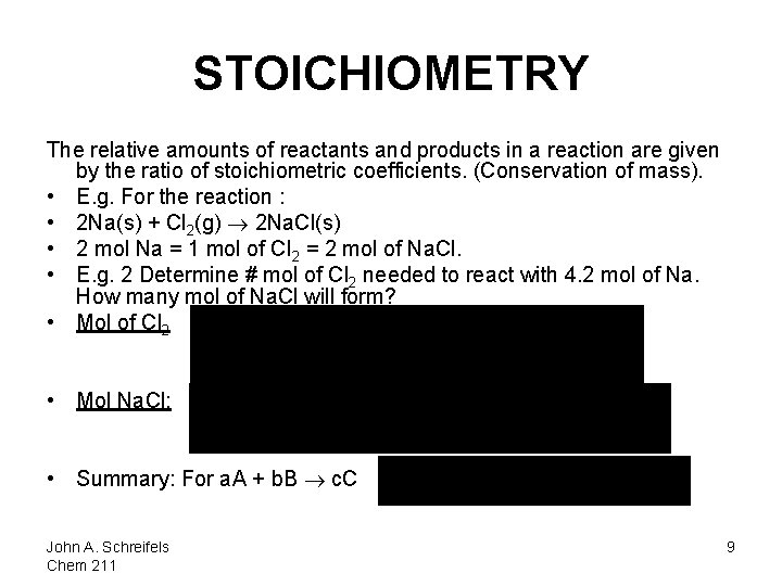 STOICHIOMETRY The relative amounts of reactants and products in a reaction are given by