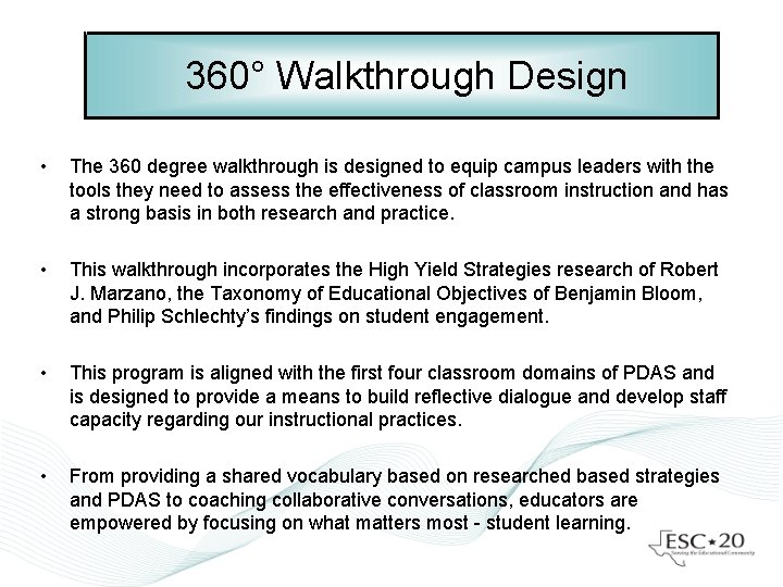 360° Walkthrough Design • The 360 degree walkthrough is designed to equip campus leaders