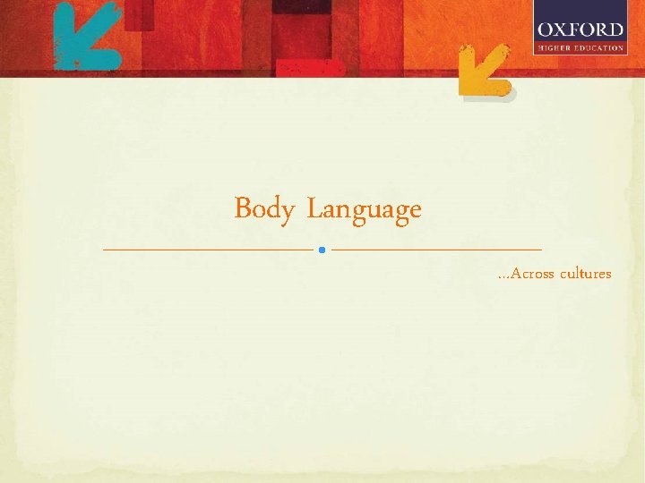 Body Language …Across cultures 