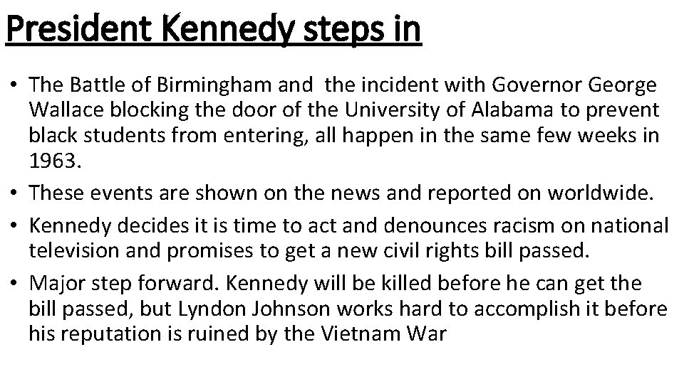 President Kennedy steps in • The Battle of Birmingham and the incident with Governor