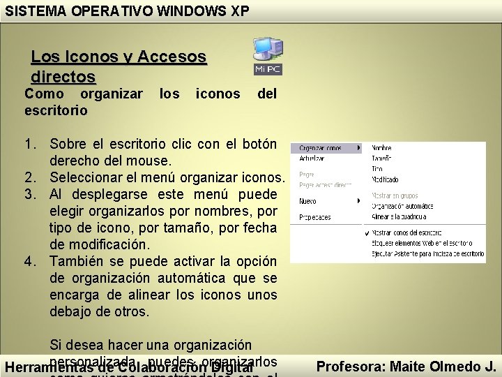 SISTEMA OPERATIVO WINDOWS XP Los Iconos y Accesos directos Como organizar escritorio los iconos SISTEMA OPERATIVO WINDOWS XP Los Iconos y Accesos directos Como organizar escritorio los iconos