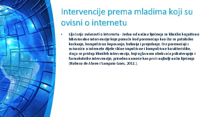 Intervencije prema mladima koji su ovisni o internetu • Liječenje ovisnosti o internetu -