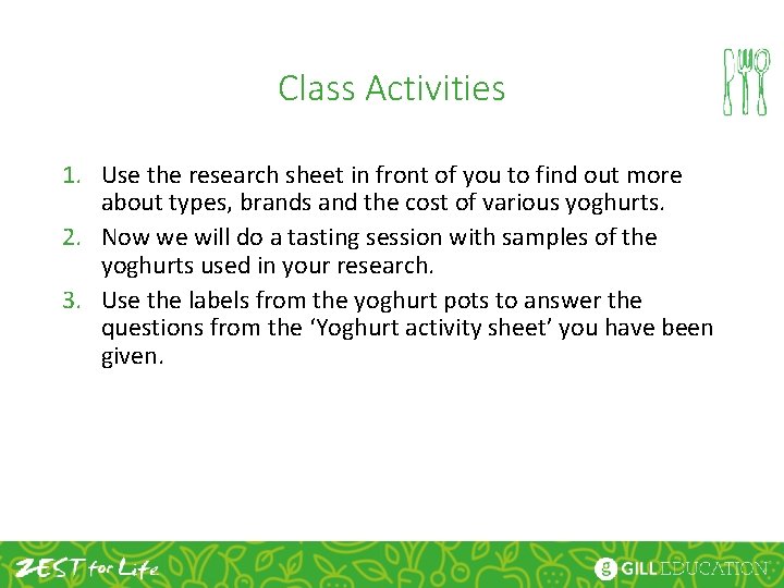 Class Activities 1. Use the research sheet in front of you to find out