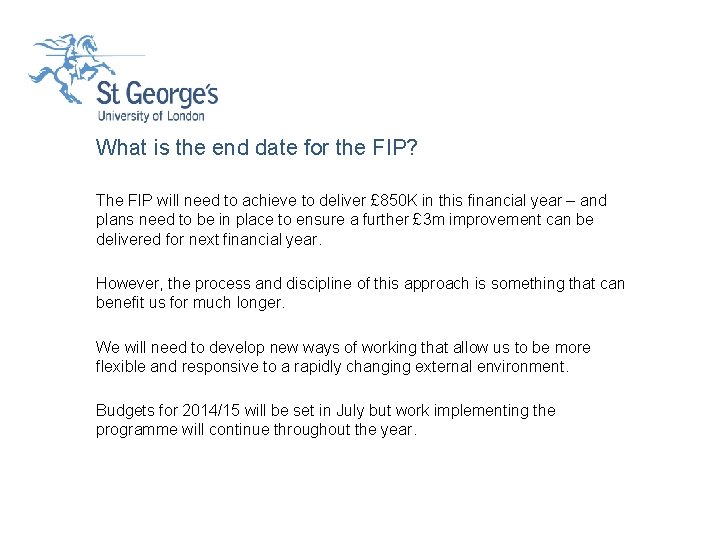 What is the end date for the FIP? The FIP will need to achieve