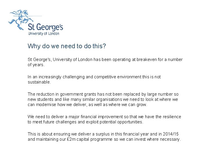 Why do we need to do this? St George's, University of London has been