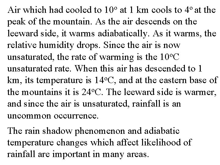 Air which had cooled to 10 o at 1 km cools to 4 o