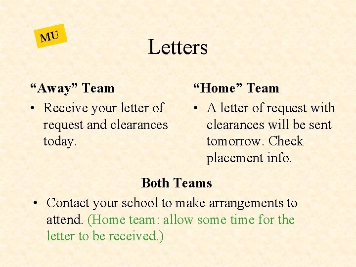 MU Letters “Away” Team • Receive your letter of request and clearances today. “Home”