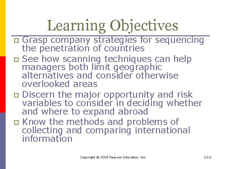 Learning Objectives Grasp company strategies for sequencing the penetration of countries p See how