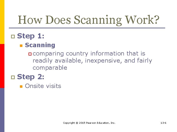 How Does Scanning Work? p Step 1: n p Scanning p comparing country information