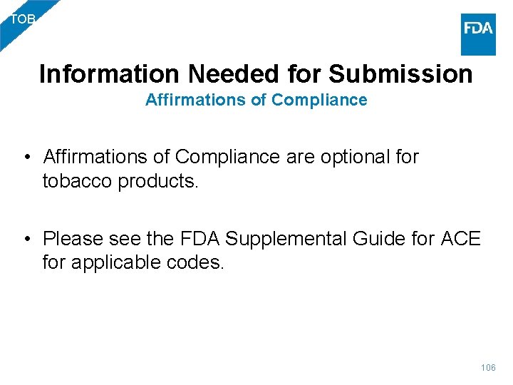 TOB Information Needed for Submission Affirmations of Compliance • Affirmations of Compliance are optional