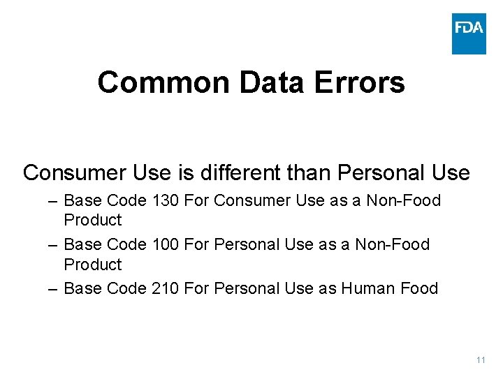 Common Data Errors Consumer Use is different than Personal Use – Base Code 130