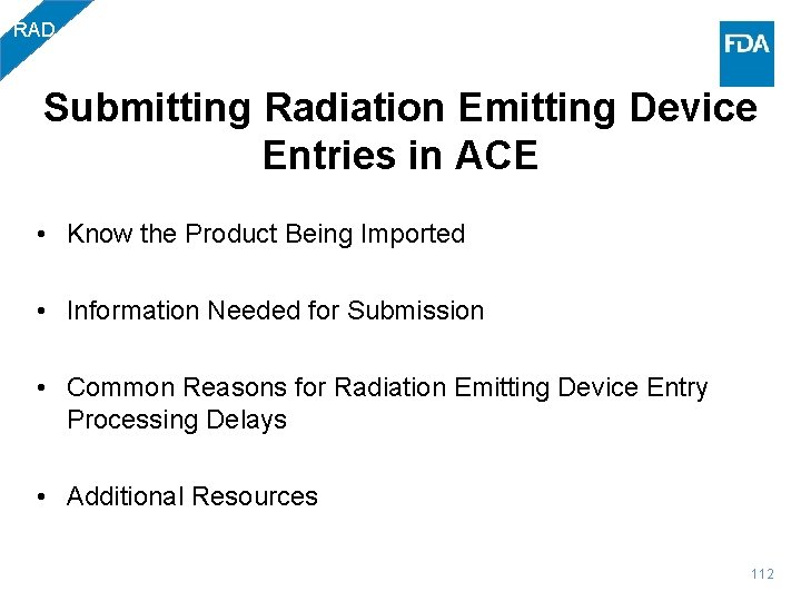 RAD Submitting Radiation Emitting Device Entries in ACE • Know the Product Being Imported