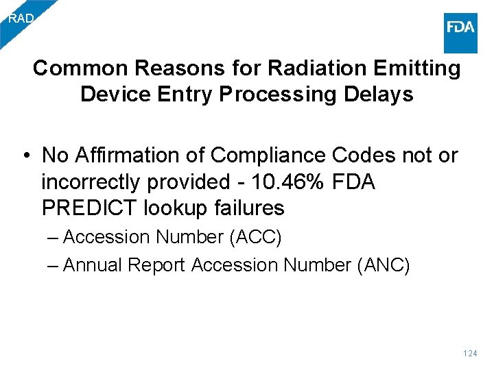 RAD Common Reasons for Radiation Emitting Device Entry Processing Delays • No Affirmation of