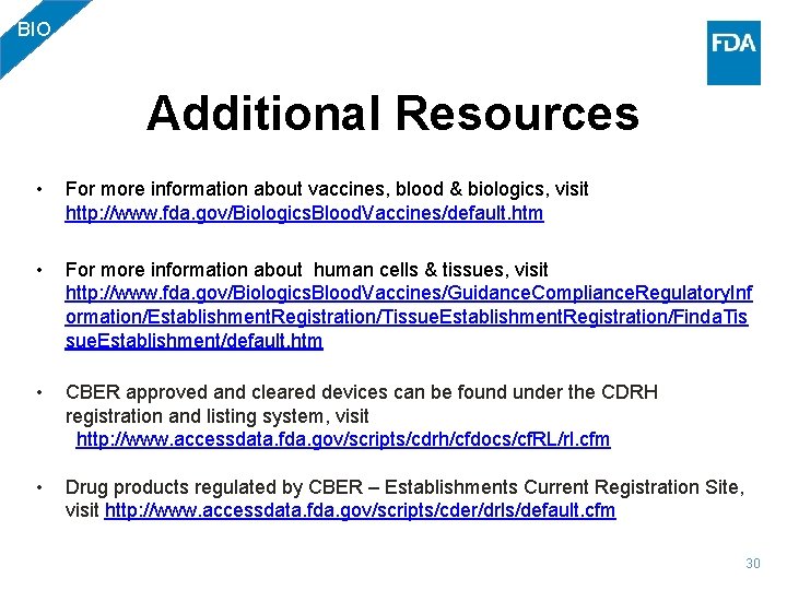 BIO Additional Resources • For more information about vaccines, blood & biologics, visit http: