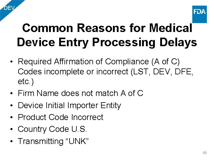 DEV Common Reasons for Medical Device Entry Processing Delays • Required Affirmation of Compliance