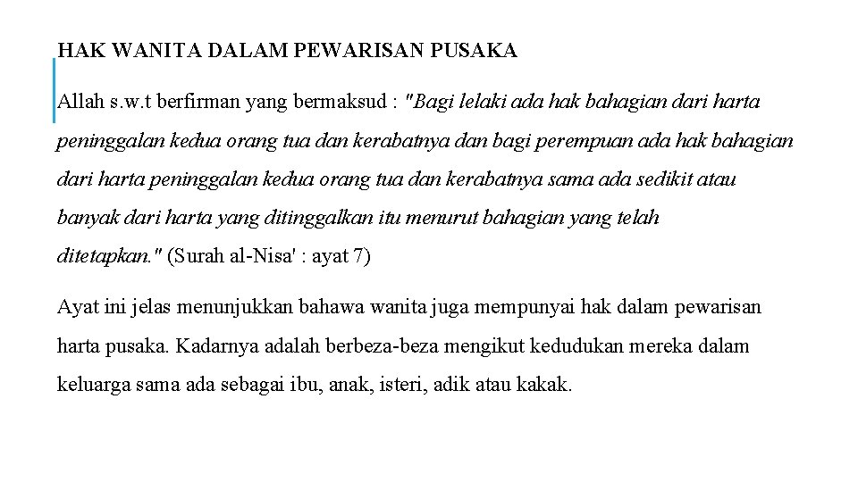 HAK WANITA DALAM PEWARISAN PUSAKA Allah s. w. t berfirman yang bermaksud : "Bagi