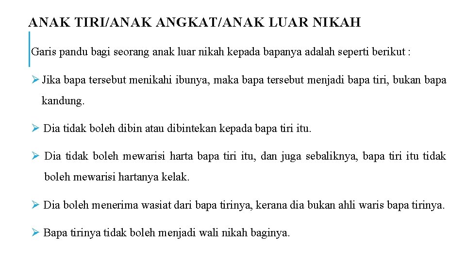 ANAK TIRI/ANAK ANGKAT/ANAK LUAR NIKAH Garis pandu bagi seorang anak luar nikah kepada bapanya