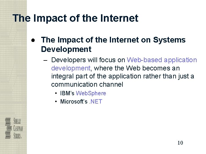 The Impact of the Internet ● The Impact of the Internet on Systems Development