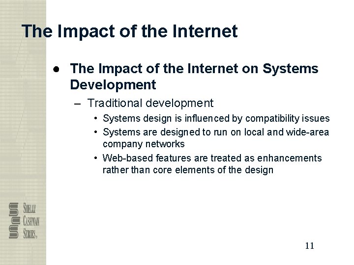 The Impact of the Internet ● The Impact of the Internet on Systems Development