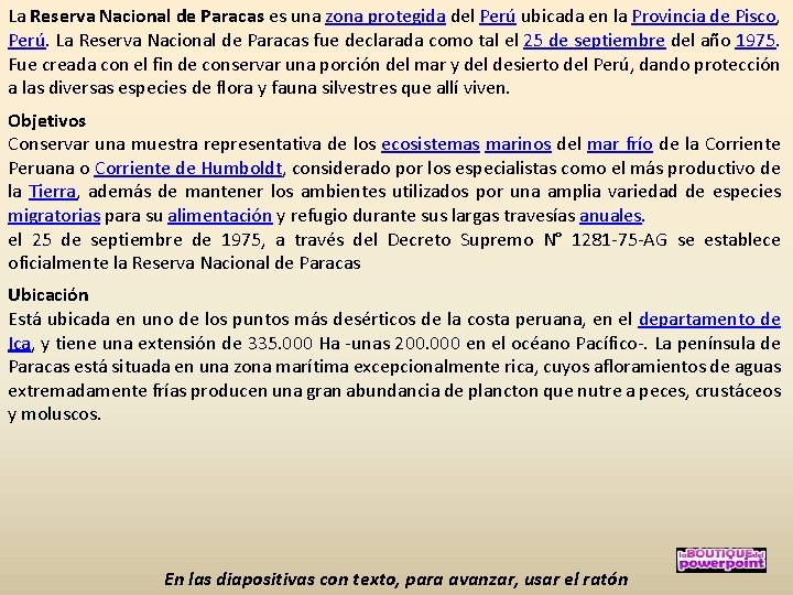 La Reserva Nacional de Paracas es una zona protegida del Perú ubicada en la