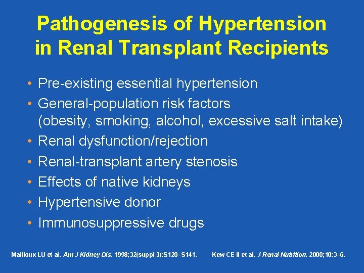 Pathogenesis of Hypertension in Renal Transplant Recipients • Pre-existing essential hypertension • General-population risk