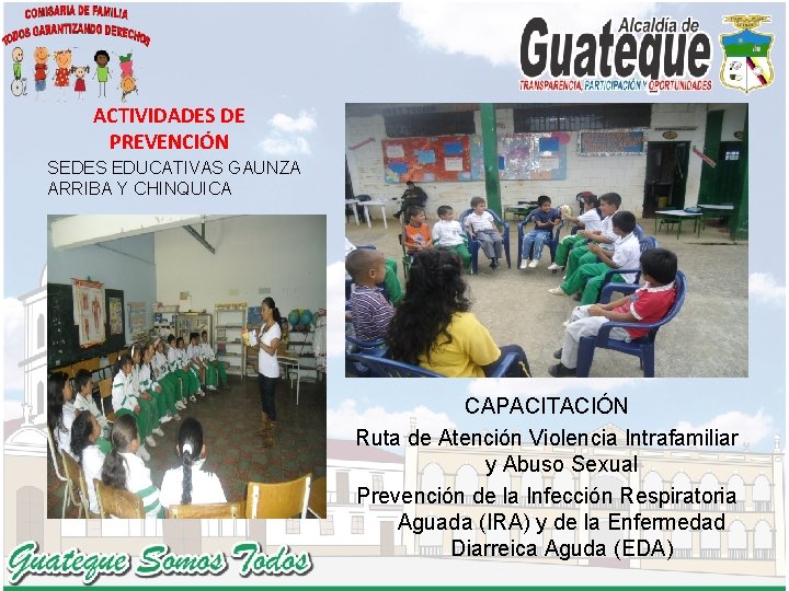 ACTIVIDADES DE PREVENCIÓN SEDES EDUCATIVAS GAUNZA ARRIBA Y CHINQUICA CAPACITACIÓN Ruta de Atención Violencia