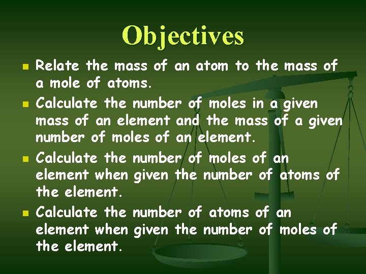 Objectives n n Relate the mass of an atom to the mass of a